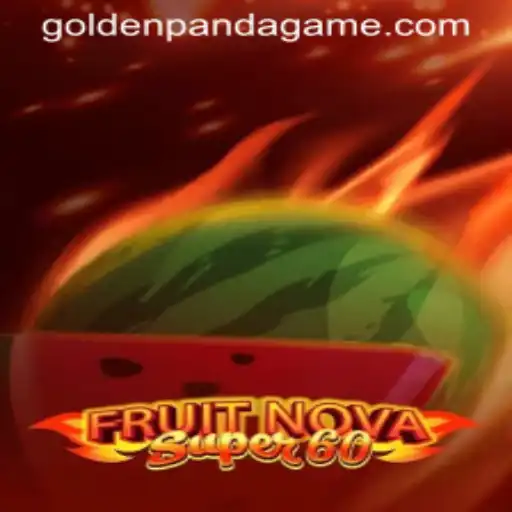 Exploring the Thrills of FruitNovaSuper60: A Journey with GoldenPanda